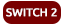 Switch 2
